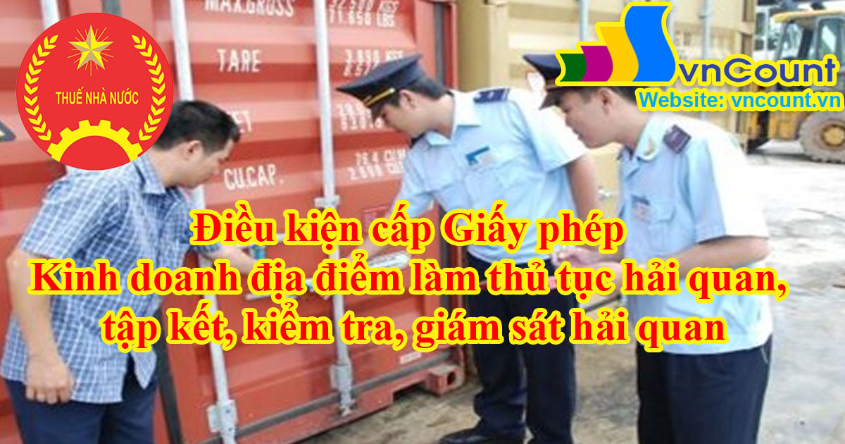 Kinh doanh địa điểm làm thủ tục hải quan, tập kết, kiểm tra, giám sát hải quan