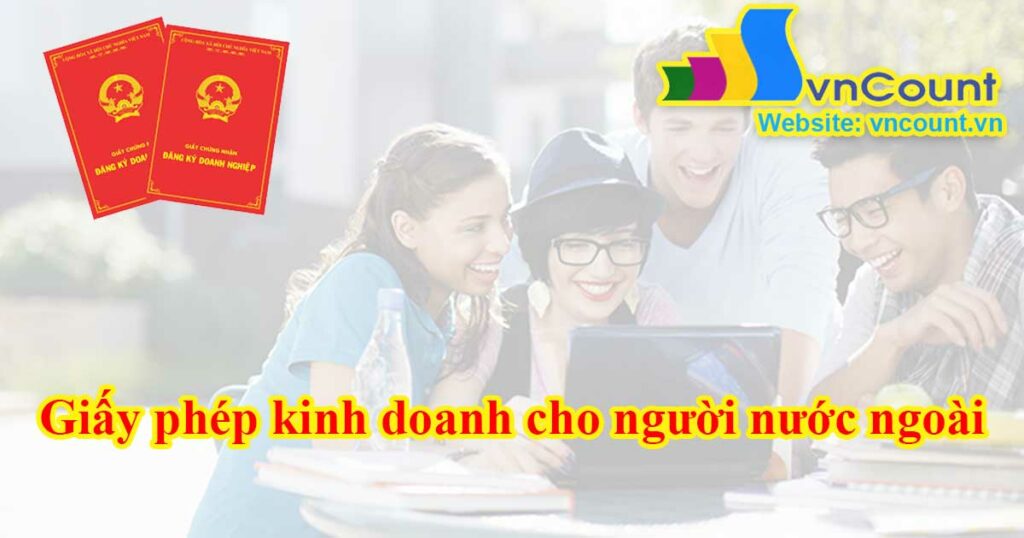 giấy phép kinh doanh cho người nước ngoài