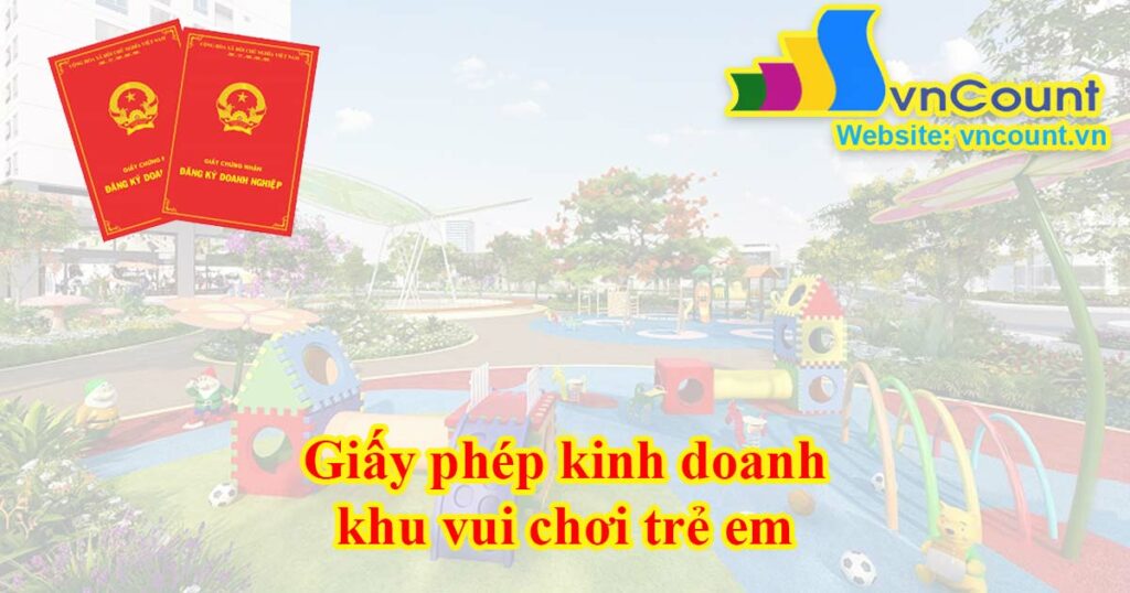 giấy phép kinh doanh khu vui chơi trẻ em