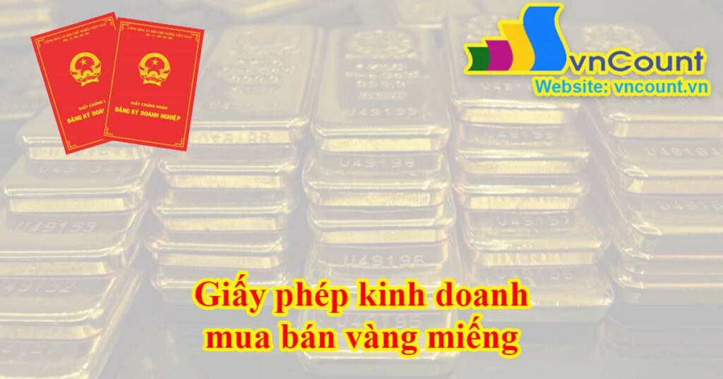 giấy phép kinh doanh mua bán vàng miếng