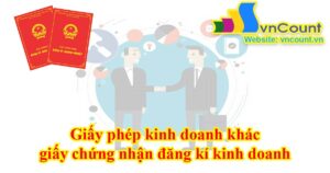 giấy phép đăng kí kinh doanh khác giấy chứng nhận đăng kí kinh doanh