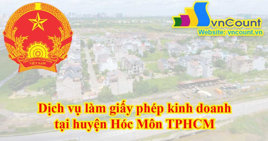 Dịch vụ làm giấy phép kinh doanh tại Huyện Hóc Môn TPHCM